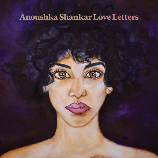 Anoushka Shankar — Love Letters (7 Feb., 2020)