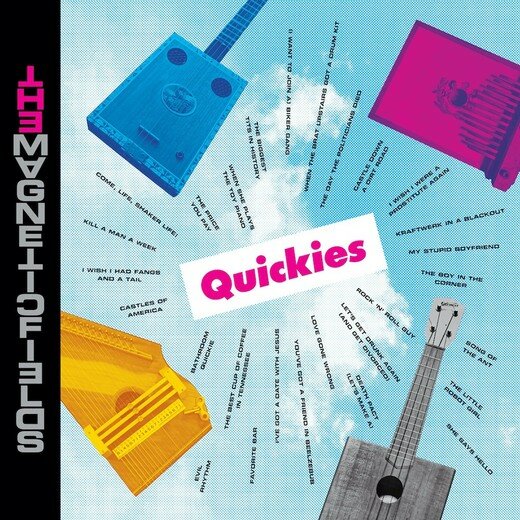 The Magnetic Fields — Quickies (May 15, 2020)