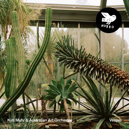 Kim Myhr & Australian Art Orchestra — Vesper (17.04. 2020)