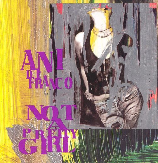 Ani DiFranco — Not A Pretty Girl (July 18, 1995) Ani DiFranco — Not A Pretty Girl (July 18, 1995)