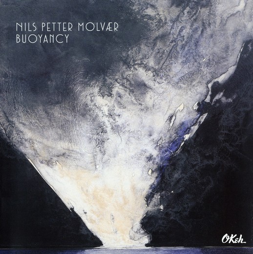 Nils Petter Molvær — Buoyancy (September 20th, 2016)
