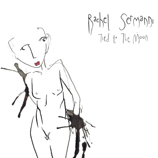 Rachel Sermanni — Tied to the Moon (10th July / July 17th, 2015)