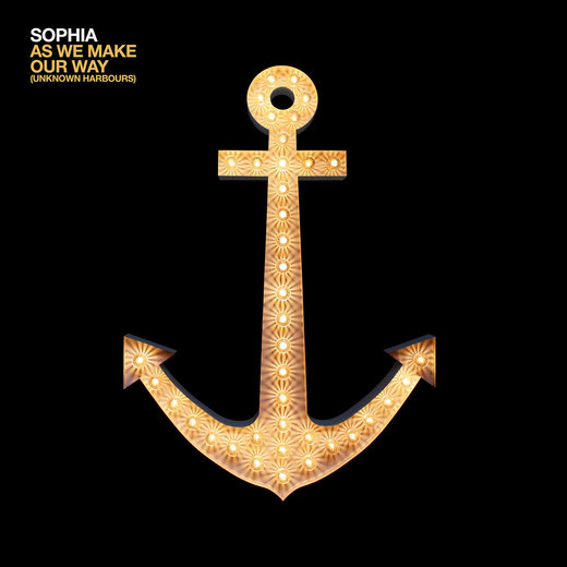 Sophia — As We Make Our Way (Unknown Harbours) (April 15, 2016)