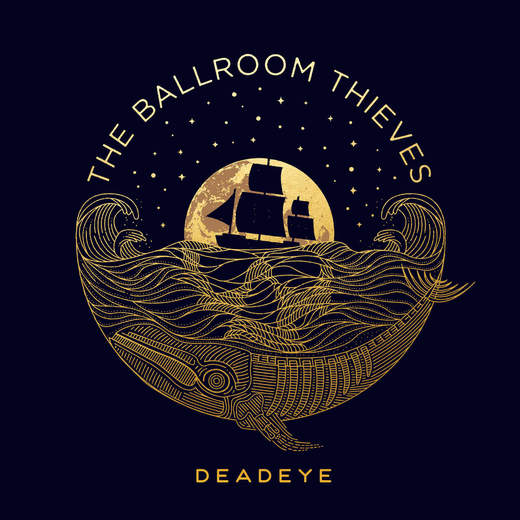 The Ballroom Thieves — Deadeye (Oct 21, 2016) The Ballroom Thieves — Deadeye (Oct 21, 2016)