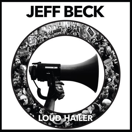 Jeff Beck — Loud Hailer (July 15th, 2016)