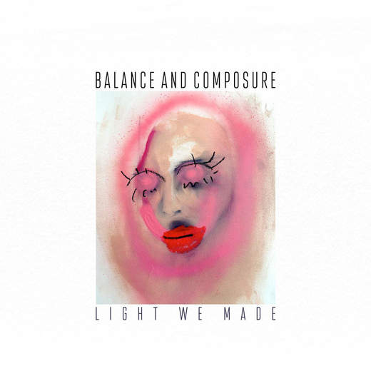 Balance and Composure — Light We Made (07 October 2016)