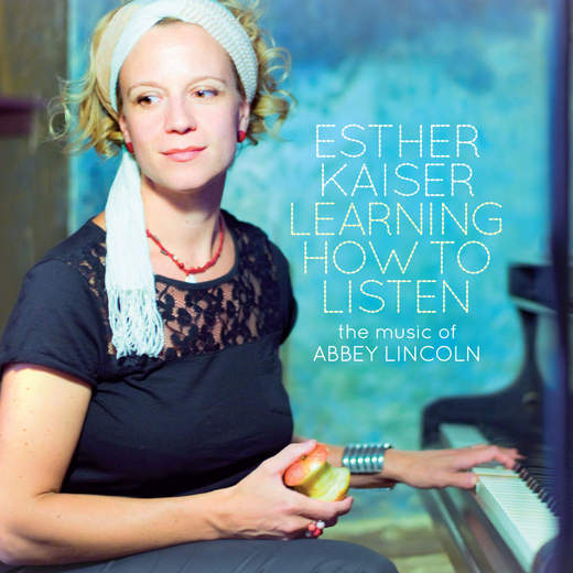 Esther Kaiser — Learning How To Listen: The Music Of Abbey L.
