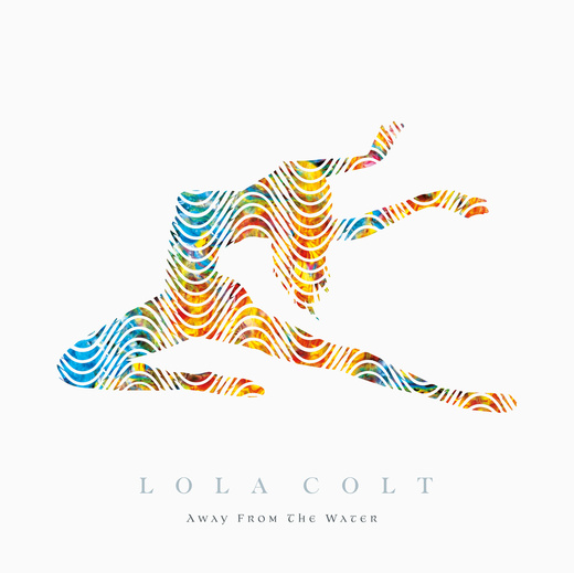 Lola Colt — Away From The Water [27 October 2014]