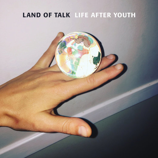 Land Of Talk — Life After Youth (May 19th, 2017)