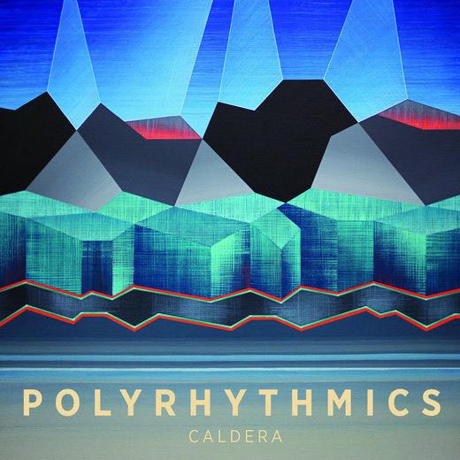 Polyrhythmics — Caldera (Sept. 22, 2017)