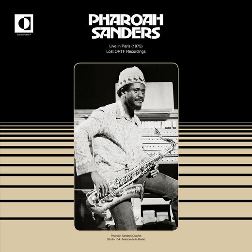Pharoah Sanders — „Live In Paris (1975): Lost ORTF Recordings“