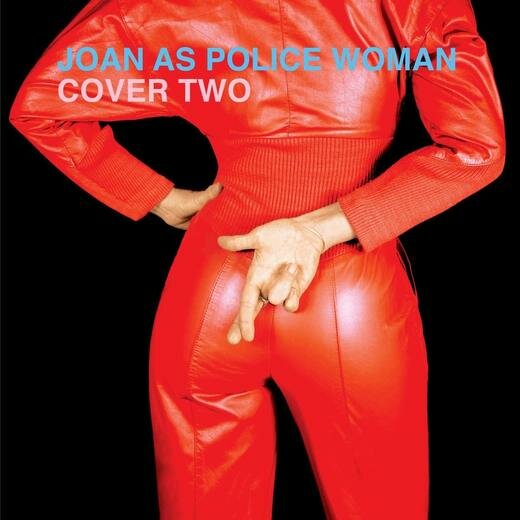 Joan As Police Woman — Cover Two (May 1, 2020)