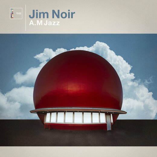 Jim Noir — A.M Jazz (Dec. 20, 2019)