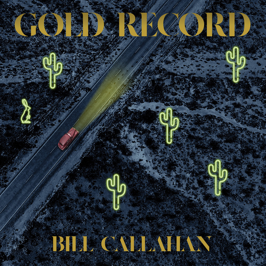Bill Callahan — Gold Record (Sept. 4, 2020)