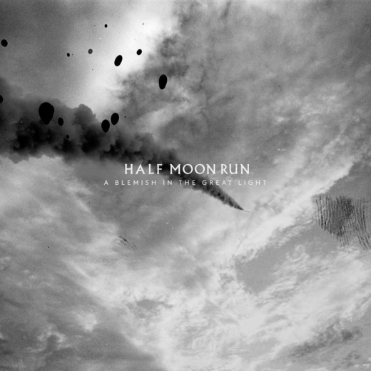 Half Moon Run — A Blemish in the Great Light (Nov. 1, 2019)