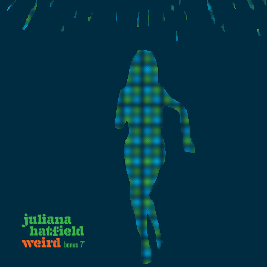 Juliana Hatfield — Weird (Bonus Edition) (Jan. 18, 2019)