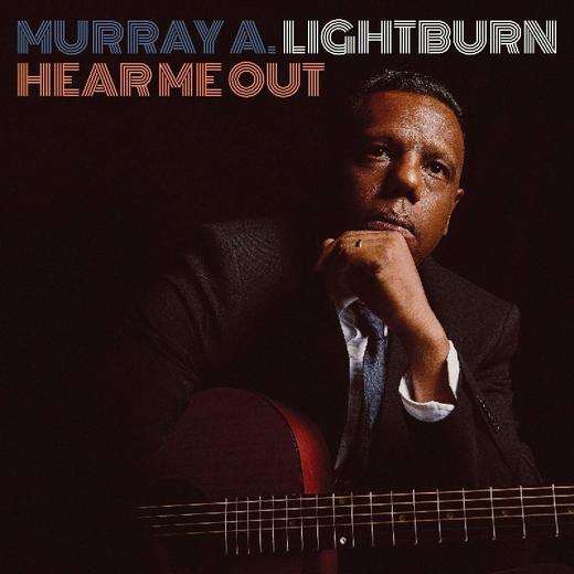 Murray A. Lightburn — Hear Me Out (22 Feb., 2019)