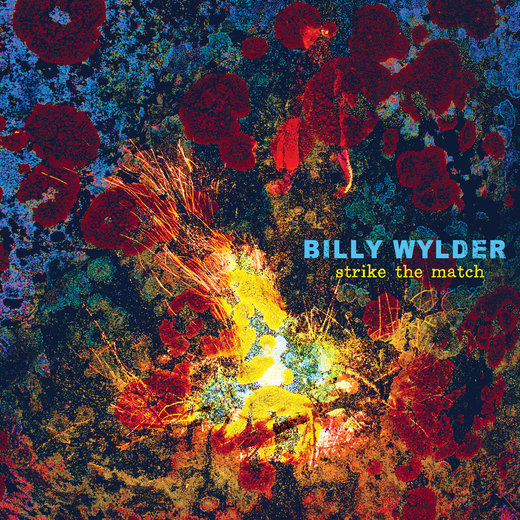 Billy Wylder — Strike the Match (Sept. 7, 2018)