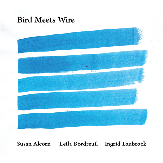 Susan Alcorn, Leila Bordreuil, Ingrid Laubrock
