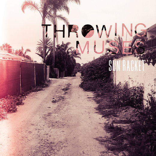 Throwing Muses — Sun Racket (Sept. 4, 2020)