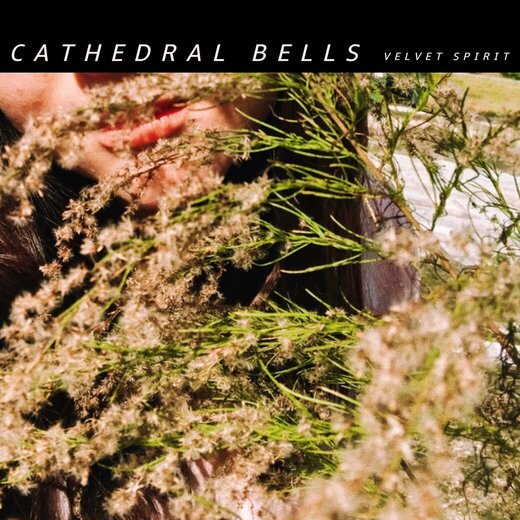 Cathedral Bells — Velvet Spirit (March 6, 2020)