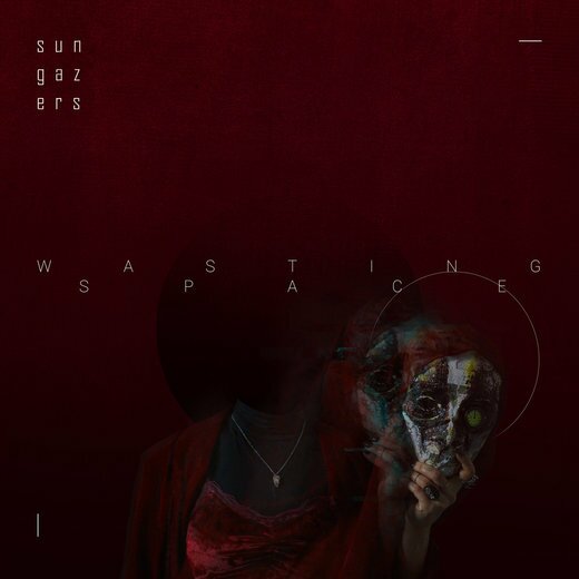 Sungazers — Wasting Space (May 18, 2020)