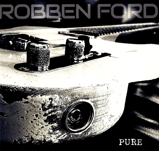 Robben Ford — „Pure“ (Aug. 27th, 2021)
