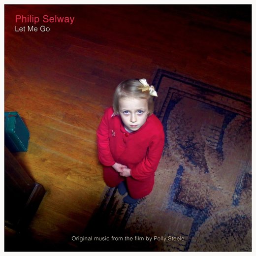 Philip Selway — Let Me Go OST (September 15, 2017)