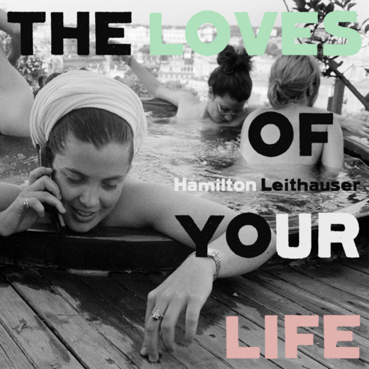 Hamilton Leithauser — The Loves of Your Life (10 April 2020)