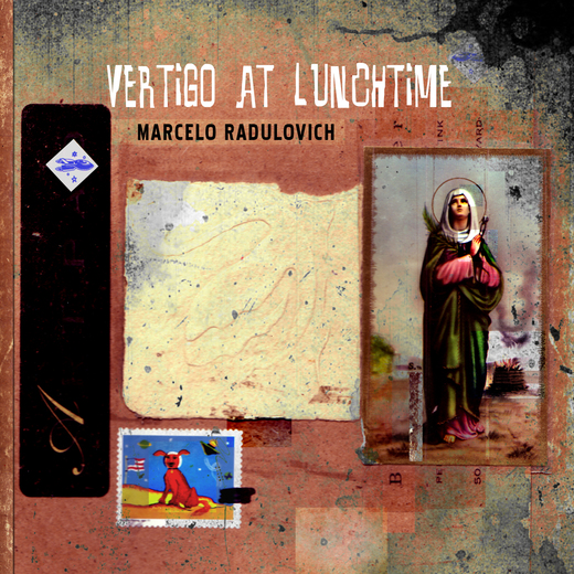 Marcelo Radulovich — Vertigo at Lunchtime (2008/Rmxd Apr 07, 2013) Marcelo Radulovich — Vertigo at Lunchtime (2008/Rmxd Apr 07, 2013)