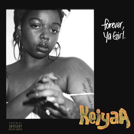 KeiyaA — Forever, Ya Girl (March 27, 2020)