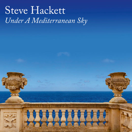 Steve Hackett — Under A Mediterranean Sky (Jan. 22, 2021)