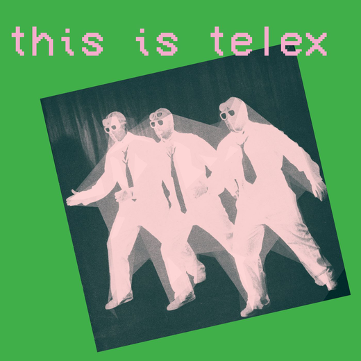 Telex — „This Is Telex“ (April 16, 2021)