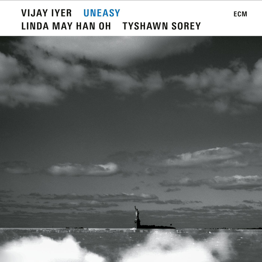Vijay Iyer, Linda May Han Oh, Tyshawn Sorey — „Uneasy“ 04/09/21