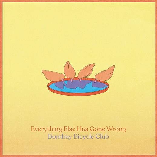 Bombay Bicycle Club — Everything Else Has Gone Wrong (01/24/20)