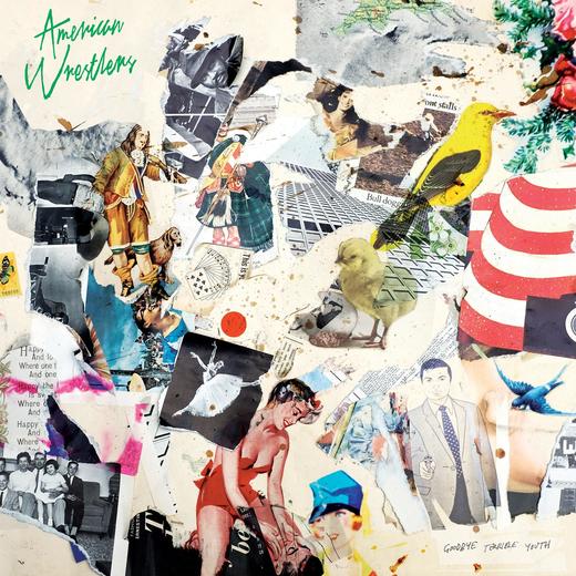 American Wrestlers — Goodbye Terrible Youth (November 4, 2016) American Wrestlers — Goodbye Terrible Youth (November 4, 2016)