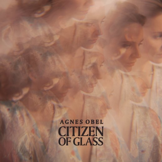 Agnes Obel — Citizen of Glass (Oct. 21, 2016)