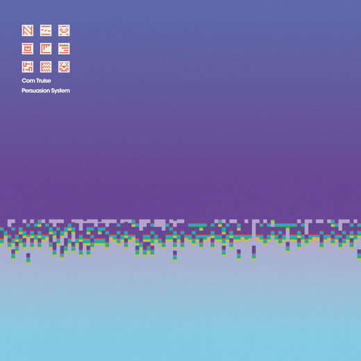 Com Truise — Persuasion System (May 17, 2019)