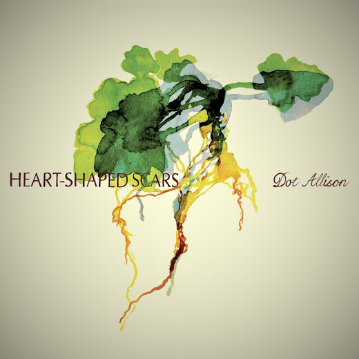 Dot Allison — „Heart~Shaped Scars“ (July 30, 2021)
