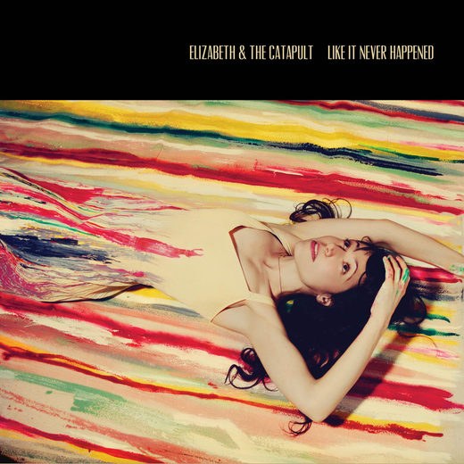 Elizabeth And The Catapult — Like It Never Happened (24/01/2014)