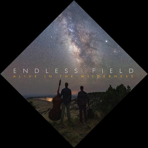Endless Field — Alive in the Wilderness (June 12, 2020)