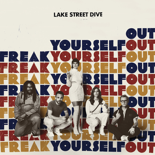Lake Street Dive — Freak Yourself Out (Dec. 7th, 2018)