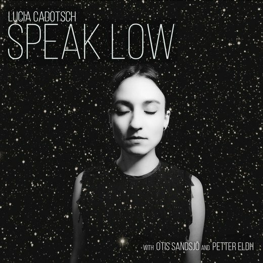 Lucia Cadotsch — Speak Low (Feb. 26, 2016)