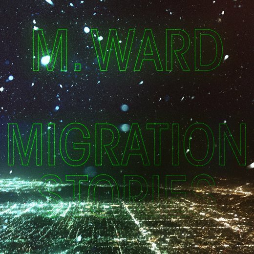M.Ward — Migration of Souls (April 3, 2020)