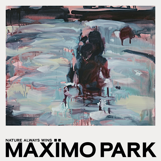 Maxïmo Park — „Nature Always Wins“ (26th Feb., 2021)