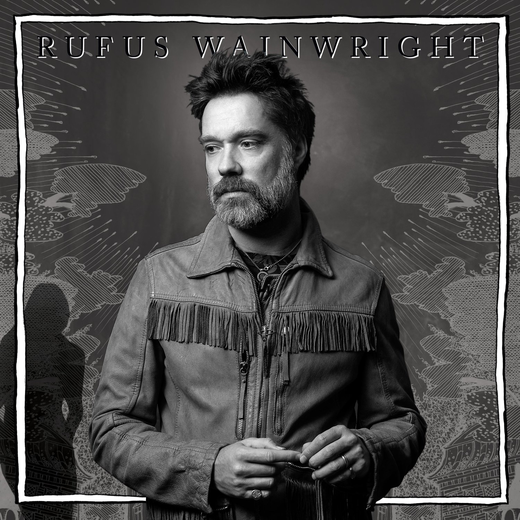 Rufus Wainwright — Unfollow the Rules [Deluxe Version] (July 9,