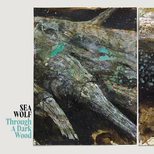 Sea Wolf — Through a Dark Wood (March 20, 2020)
