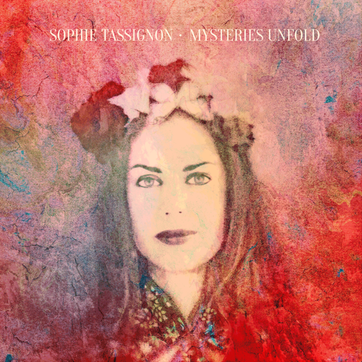 Sophie Tassignon — Mysteries Unfold (April 24, 2020)