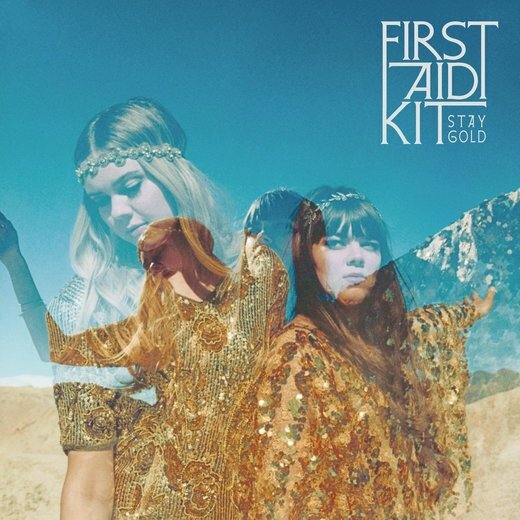 First Aid Kit — Stay Gold (2014)