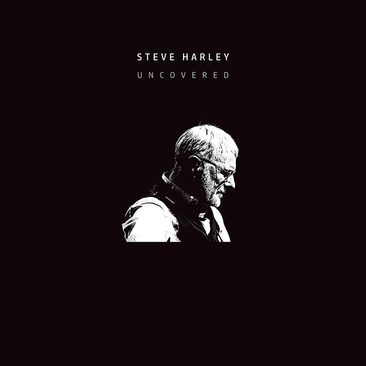 Steve Harley — „Uncovered“ (21 Feb., 2020)